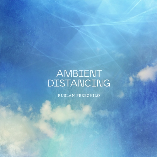 Ambient Distancing (2020)